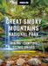 Moon Great Smoky Mountains National Park: Hiking, Camping, Scenic Drives by Jason Frye, Moon Travel Guides