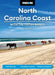 Moon North Carolina Coast: With the Outer Banks: Best Beaches, Kayaking & Sailing, Weekend Getaways by Jason Frye, Moon Travel Guides