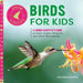 Birds for Kids: A Junior Scientist's Guide to Owls, Eagles, Penguins, and Other Bird Species by Melissa Mayntz