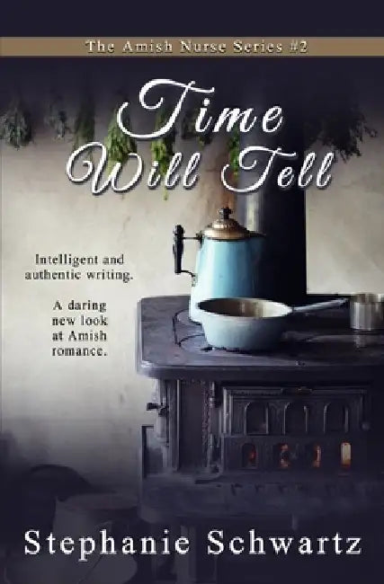 Time Will Tell: An Amish Romance by Stephanie Schwartz