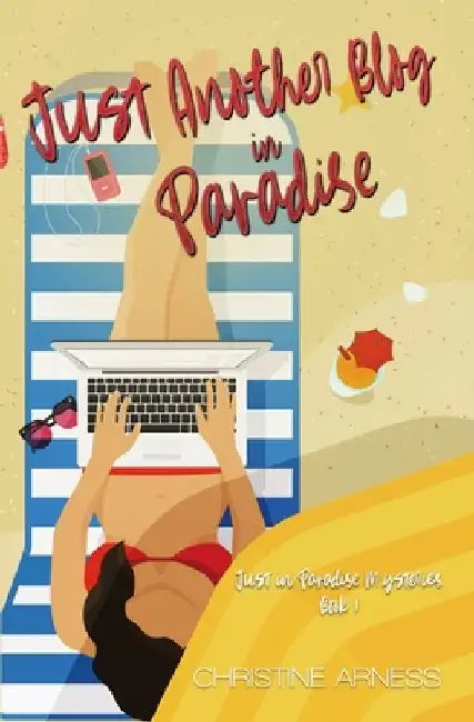 Just Another Blog in Paradise by Christine Arness