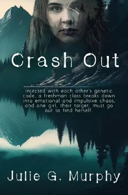 Crash Out by Julie G. Murphy