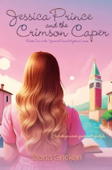 Jessica Prince and the Crimson Caper by Dana Gricken