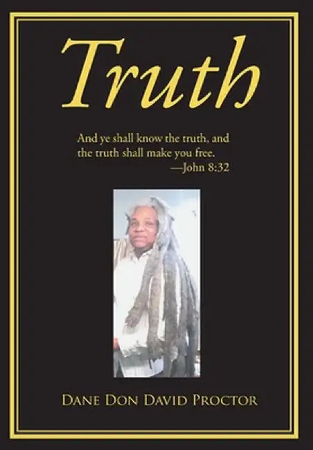 Truth by Dane Don David Proctor