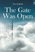 The Gate Was Open by Ken England