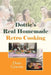Dottie's Real Homemade Retro Cooking by Doris Graeme