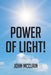 Power of Light! by John McClain