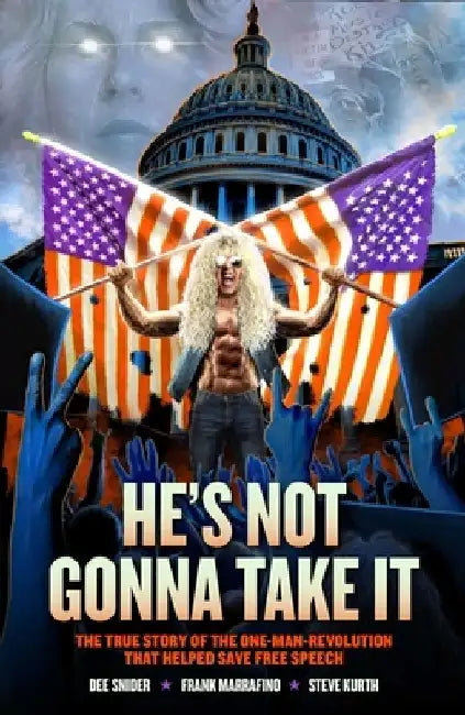 Dee Snider: He's Not Gonna Take It by Dee Snider