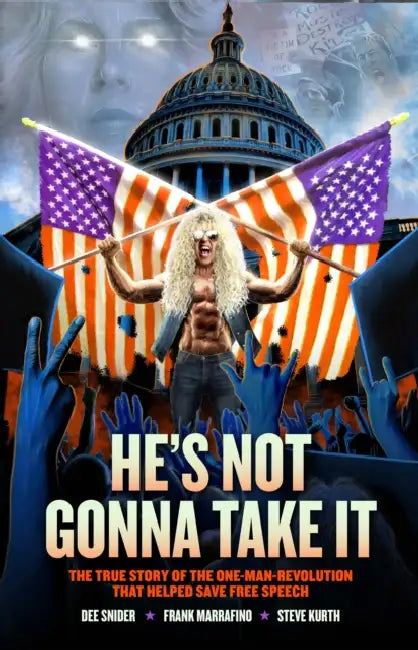 Dee Snider: He's Not Gonna Take It by Dee Snider, Steve Kurth