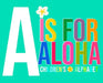 A is for Aloha: Children's Alphabet by T. Gabriel