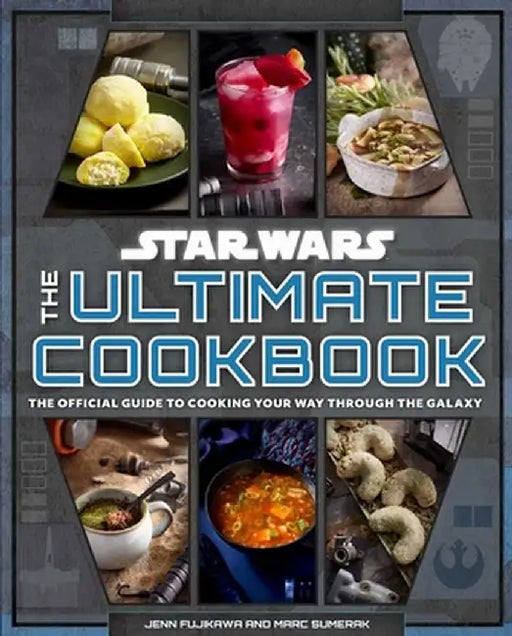 Star Wars: The Galactic Cookbook: The Official Guide to Cooking Your Way Through the Galaxy by Insight Editions
