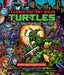 Teenage Mutant Ninja Turtles: The Ultimate Visual History: Revised and Expanded Edition by Andrew Farago