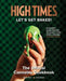 High Times: The Official Cannabis Baking Cookbook by Insight Editions