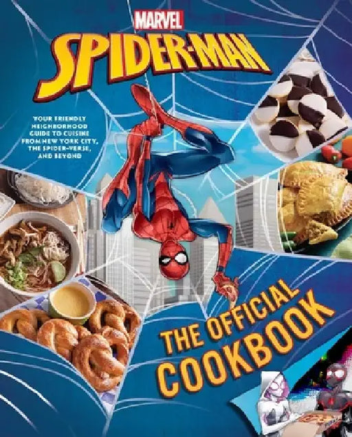 Marvel: Spider-Man: The Official Cookbook: Your Friendly Neighborhood Guide to Cuisine from Nyc, the Spider-Verse & Beyond by Insight Editions