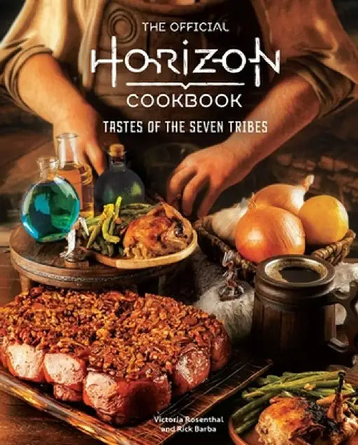 The Official Horizon Cookbook: Tastes of the Seven Tribes by Victoria Rosenthal