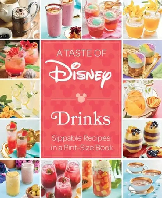 A Taste of Disney: Drinks by Insight Editions