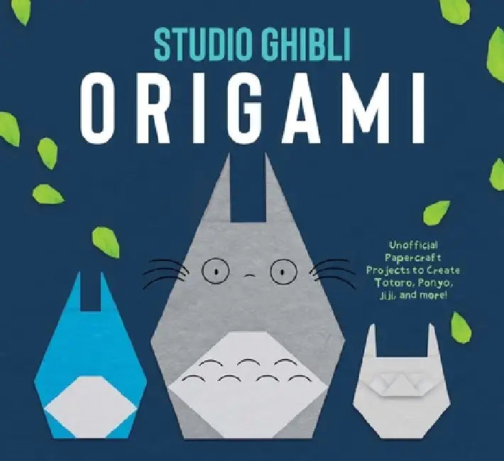 Studio Ghibli Origami: Unofficial Papercraft Projects to Create Totoro, Ponyo, Jiji, and More! by Insight Editions