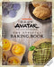 Avatar: The Last Airbender: The Official Baking Book by Fujikawa, Jenn