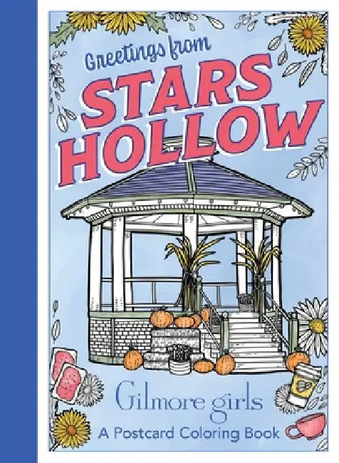 Gilmore Girls: Greetings from Stars Hollow: An Official Postcard Coloring Book by Erica Root