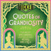 Wicked: Quotes of Grandiosity: The Most Spellbinding (and Thrillifying!) Words and Lyrics by Insight Editions