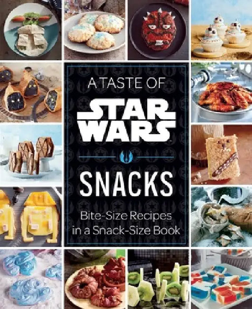 A Taste of Star Wars: Snacks by Insight Editions