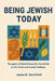 Being Jewish Today: Thoughts of Rabbi Edward M. Gershfield on the Torah and Jewish Holidays by James N. Gershfield