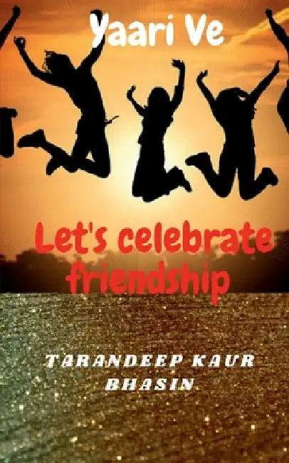 Yaari Ve by Tarandeep Bhasin
