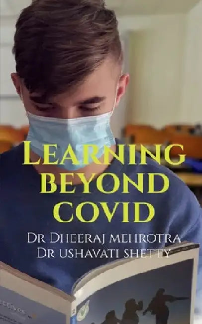 Learning Beyond COVID by Dheeraj Mehrotra