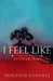I Feel Like by Benjaminkamaraj