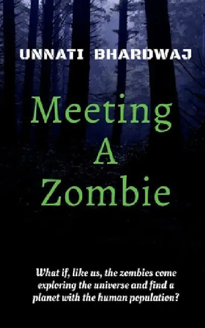 Meeting A Zombie by Unnati Bhardwaj