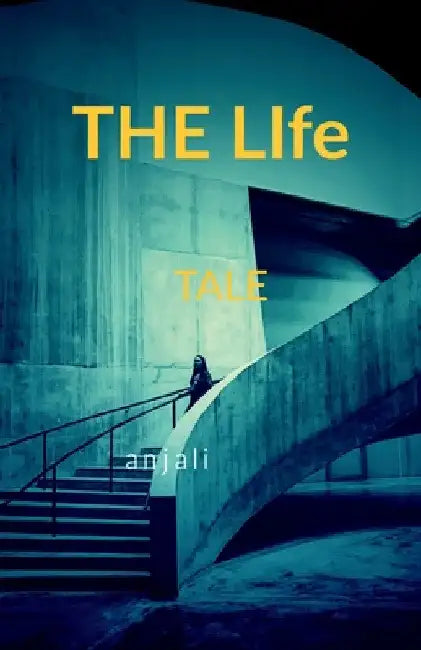 The life tale by Anjali