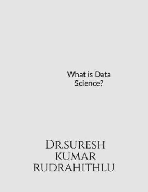 What is Data Science? by Suresh Kumar