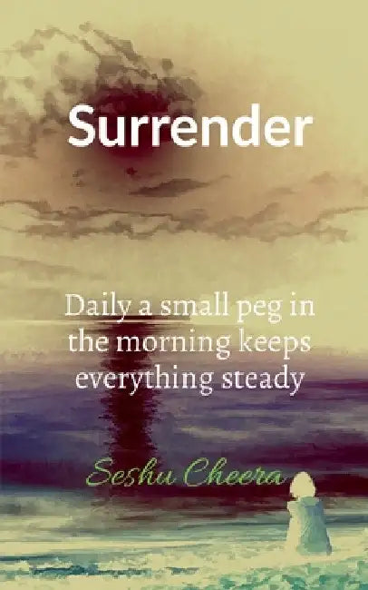 Surrender by Seshu Cheera