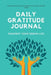Daily Gratitude Journal: 10 Minutes Daily and Monthly Gratitude for 120 Days (Manifest your Dream Life), Gratitude for Thankfulness and Positivity by Nitin Arunram