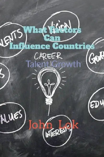 What Factors Can Influence Countries by John Lok