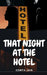 That Night At The Hotel by Somya Jain