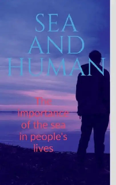 Sea and Human by Golu Kumar