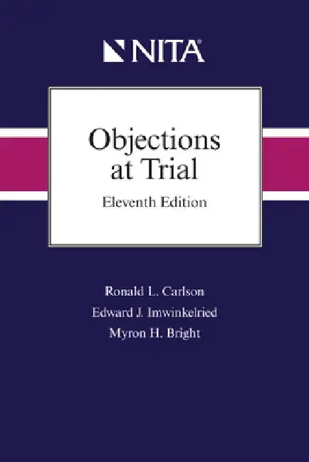 Objections at Trial by Carlson Ronald L.