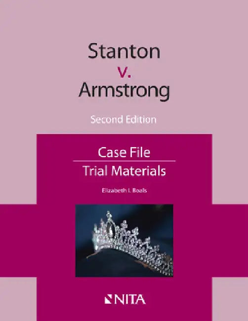 Stanton v. Armstrong: Case File by Elizabeth I. Boals