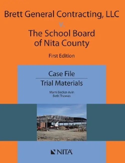 Brett General Contracting, LLC v. The School Board of Nita County by Marni Becker-Avin, Beth Thomas