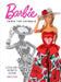 Barbie Takes the Catwalk: An Icon's Fashionable History by Karan Feder
