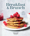 Williams Sonoma Breakfast & Brunch: 100+ Favorite Recipes to Nourish and Share by Williams Sonoma