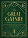 The Great Gatsby Cooking and Entertaining Guide: Decadent Dishes and Classic Cocktails from the Roaring Twenties by Veronica Hinke