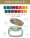 Skincare Decoded: Revised and Expanded: The Practical Guide to Beautiful Skin by Victoria Fu