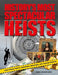 History's Most Spectacular Heists: High-Stakes Thefts, Incredible Treasures, and Daring Rescues by Emma Carlson Berne, Emma Carlson Berne