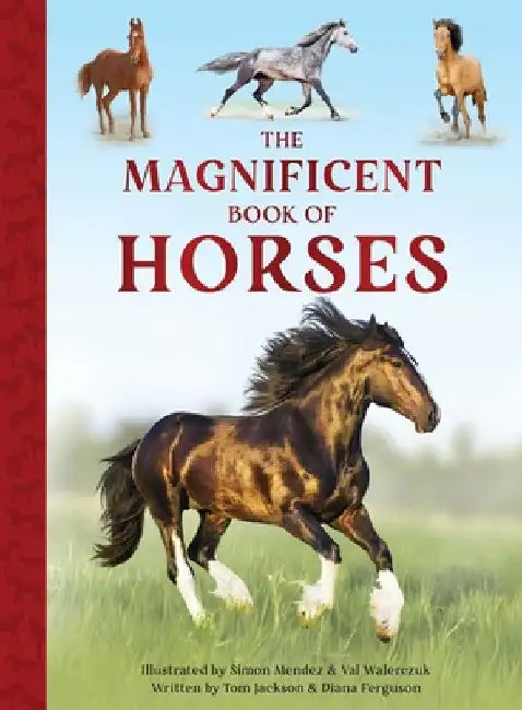 The Magnificent Book of Horses by Weldon Owen