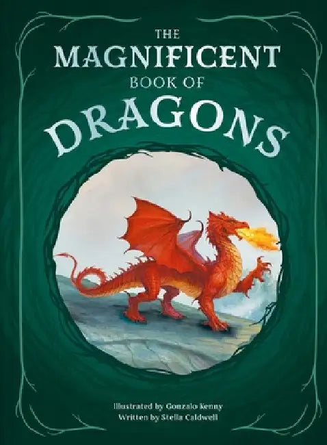 The Magnificent Book of Dragons by Stella Caldwell