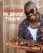 Chuck's Flavor Train: Your Ticket to Smokin' Hot Barbecue by Chuck Matto