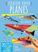 Creative Paper Paper Planes by Weldon Owen