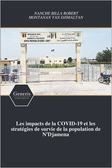 Les impacts de la COVID-19 et les stratégies de survie de la population de N'Djamena by Montanan Yan Djimaltan, Nanche Billa Robert
